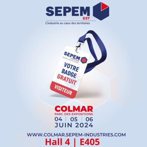 Salon SEPEM Industries à Colmar les 4, 5 et 6 juin 2024